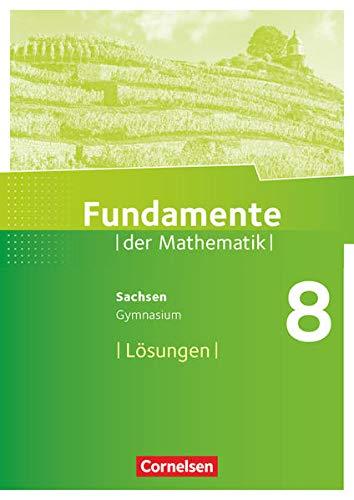 Fundamente der Mathematik - Sachsen - 8. Schuljahr: Lösungen zum Schülerbuch