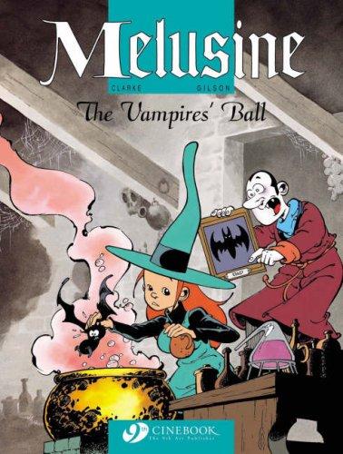 The Vampire's Ball: Melusine 3: Vampires Ball v. 3 (Melusine (Cinebook))