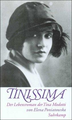 Tinissima - Der Lebensroman der Tina Modotti