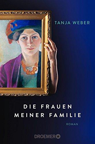 Die Frauen meiner Familie: Roman