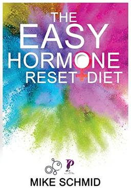 The Easy Hormone Reset Diet: Lose Weight Quickly by Balancing Your Metabolism. | 7 Basic Hormone Diet Strategies And Meal Planning.