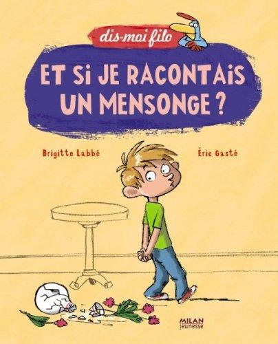 Et si je racontais un mensonge ?