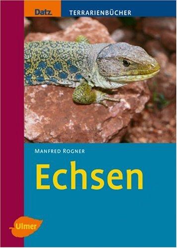 Echsen, Bd.1, Geckos, Flossenfüße, Agamen, Chamäleons und Leguane