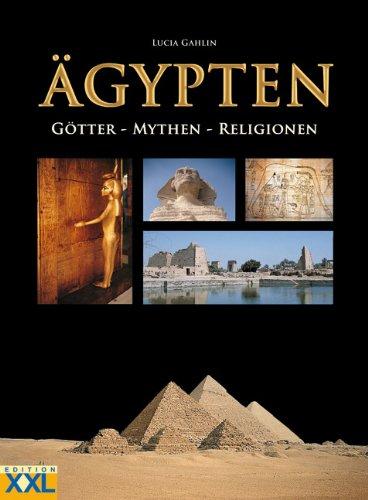 Ägypten. Götter, Mythen, Religionen.