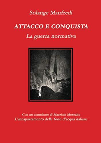 Attacco e conquista.: La guerra normativa