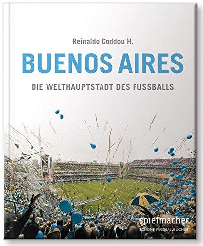 Buenos Aires: Die Welthauptstadt des Fußballs