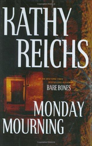 Monday Mourning: A Novel (Reichs, Kathy)