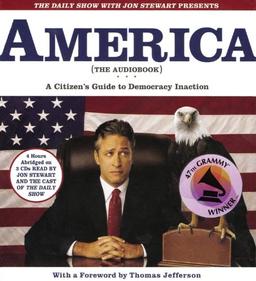 The Daily Show with Jon Stewart Presents America (The Book): A Citizen's Guide to Democracy Inaction