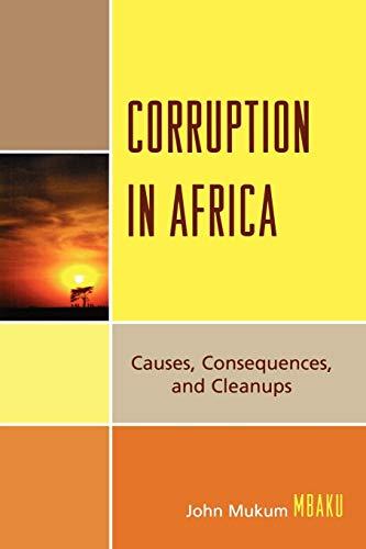 Corruption in Africa: Causes Consequences, and Cleanups