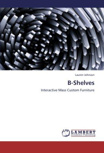 B-Shelves: Interactive Mass Custom Furniture