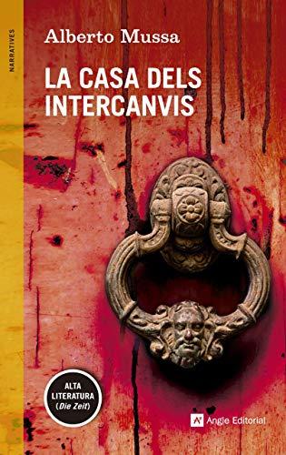 La casa dels intercanvis (Narratives, Band 69)