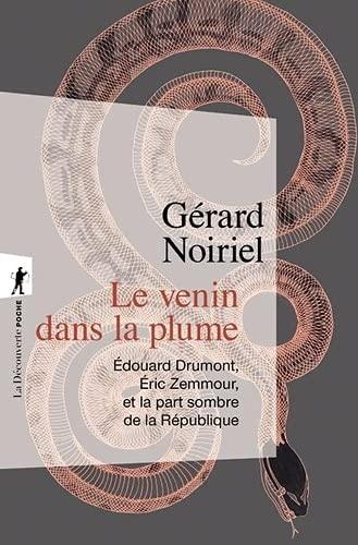 Le venin dans la plume : Edouard Drumont, Eric Zemmour et la part sombre de la République