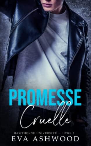 Promesse cruelle (Hawthorne Université, Band 1)