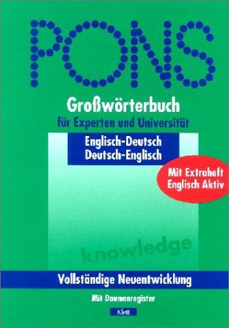 PONS Großwörterbuch Englisch für Experten und Universität. Englisch - Deutsch / Deutsch - Englisch. Mit Daumenregister.