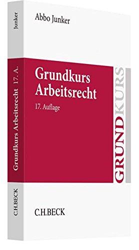 Grundkurs Arbeitsrecht (Grundkurse)