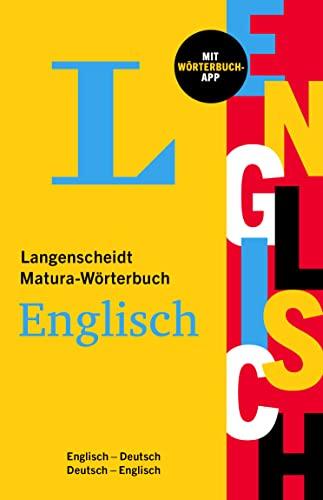 Langenscheidt Matura-Wörterbuch Englisch: Englisch-Deutsch / Englisch-Deutsch mit Wörterbuch-App