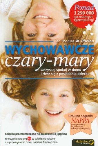 Wychowawcze czary-mary Odzyskaj spokój w domu