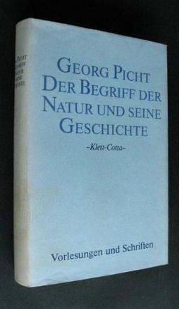 Vorlesungen und Schriften. Studienausgabe: Der Begriff der Natur und seine Geschichte