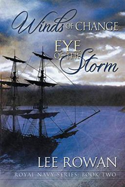 Winds of Change & Eye of the Storm (Royal Navy Series, Band 2)