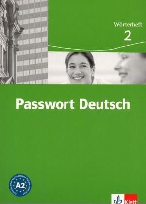 Passwort Deutsch, Ausgabe in drei Bänden, 2, A2 : Wörterheft