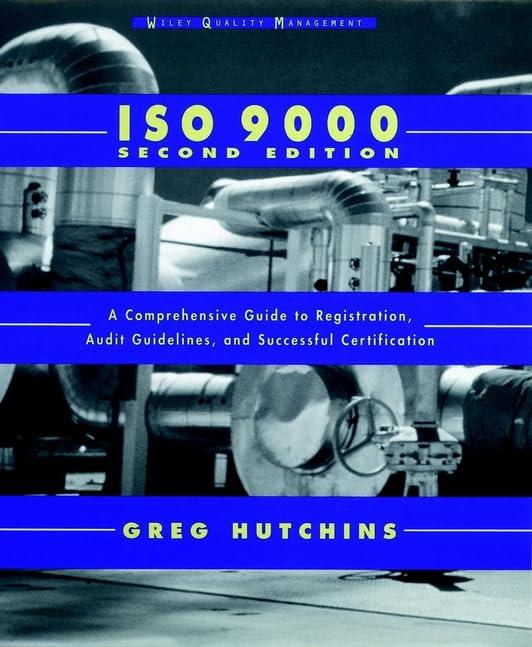 ISO 9000 2e: A Comprehensive Guide to Registration, Audit Guidelines and Successful Certification