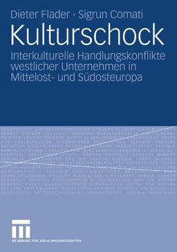 Kulturschock: Interkulturelle Handlungskonflikte westlicher Unternehmen in Mittelost- und Südosteuropa (German Edition)