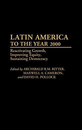 Latin America to the Year 2000: Reactivating Growth, Improving Equity, Sustaining Democracy (Letters; 2)