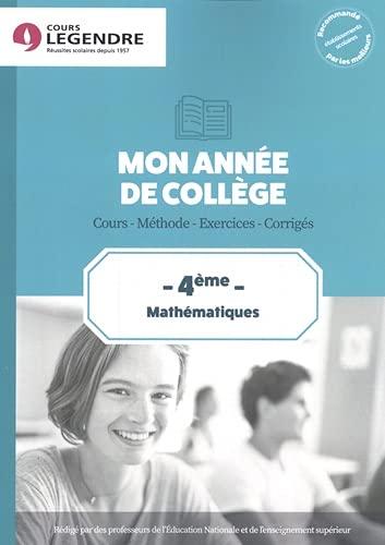 Mon année de collège : mathématiques 4e : cours, méthode, exercices, corrigés