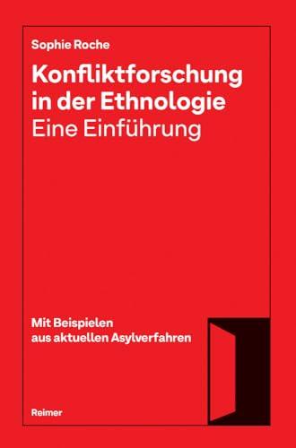 Konfliktforschung in der Ethnologie ― Eine Einführung