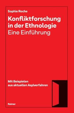 Konfliktforschung in der Ethnologie ― Eine Einführung