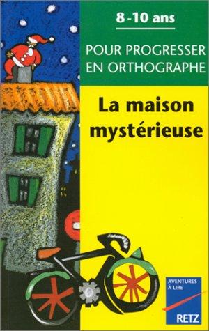 La Maison mystérieuse