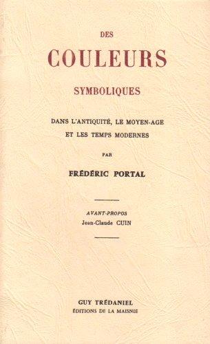 Des couleurs symboliques : dans l'Antiquité, le Moyen Age et les temps modernes