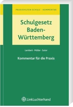 Schulgesetz Baden-Würtemberg: Kommentar für die Praxis