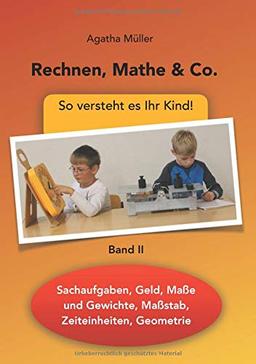 Rechnen, Mathe & Co.: So versteht es Ihr Kind!