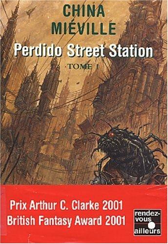 Perdido Street Station. Vol. 1