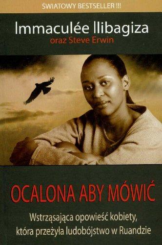 Ocalona aby mówić: Jak odkryłam Boga pośród ruandyjskiej rzezi