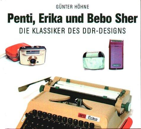 Penti, Erika und Bebo-sher: Die Klassiker des DDR-Designs