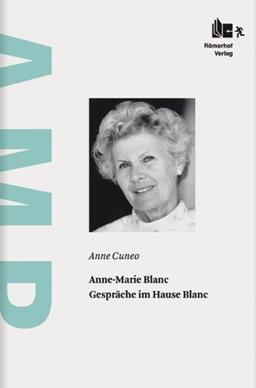 Anne-Marie Blanc - Gespräche im Hause Blanc