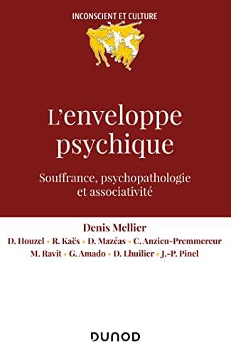 L'enveloppe psychique : souffrance, psychopathologie et associativité