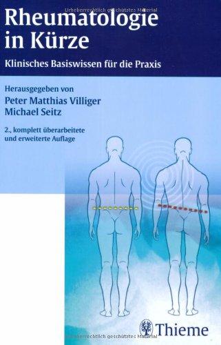 Rheumatologie in Kürze: Klinisches Basiswissen für die Praxis