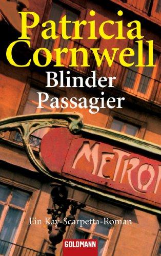 Blinder Passagier: Kay Scarpettas 10. Fall: Ein Kay-Scarpetta-Roman