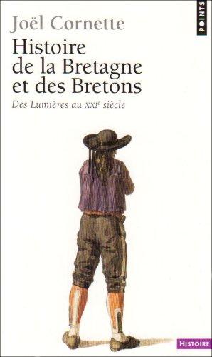 Histoire de la Bretagne et des Bretons. Vol. 2. Des Lumières au XXIe siècle