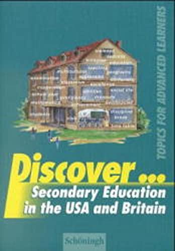 Discover... / Secondary Education in the USA and Britain: Topics for Advanced Learners / Students' Book (Discover...: Topics for Advanced Learners)