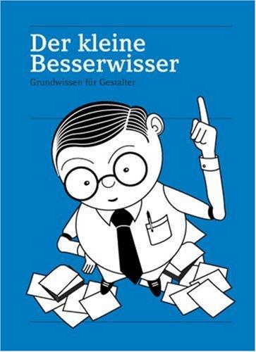 Der kleine Besserwisser - Grundwissen für Gestalter