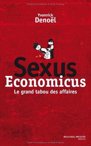 Sexus economicus : le grand tabou des affaires