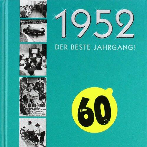 1952 - Der beste Jahrgang!: Chronik-Geschenkbuch