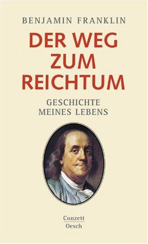 Der Weg zum Reichtum: Geschichte meines Lebens