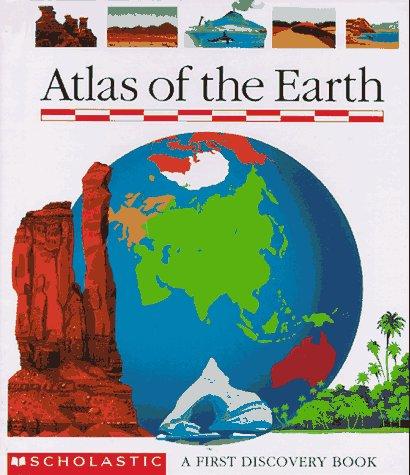 Atlas of the Earth (First Discovery Books)