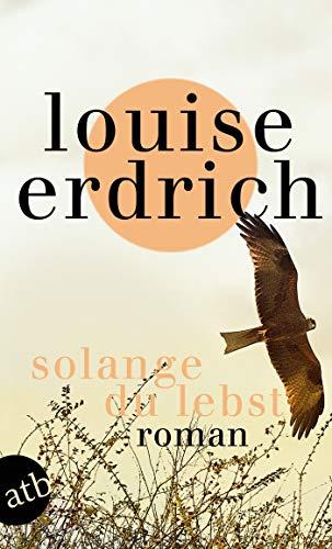 Solange du lebst: Roman