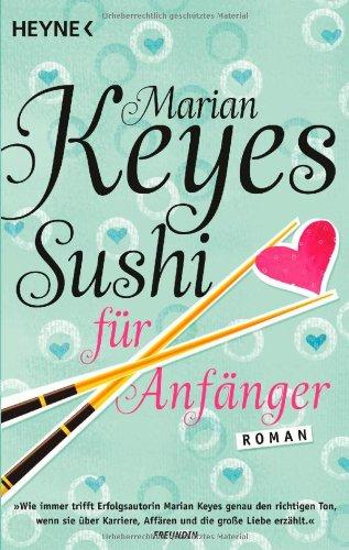 Sushi für Anfänger: Roman